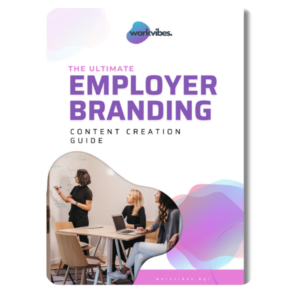 The Ultimate Guide to Employer Branding Content